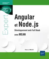 Angular et Node.js - Développement web full stack avec MEAN, Développement web full stack avec MEAN