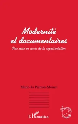 Modernité et documentaires, Une mise en cause de la représentation