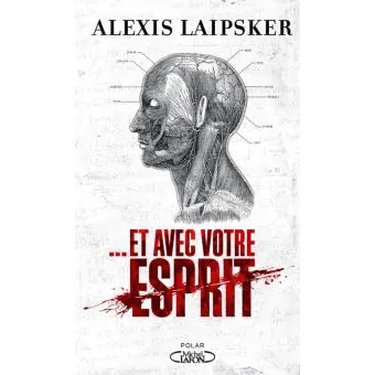 Livres Polar Thriller Et avec votre esprit Alexis Laipsker