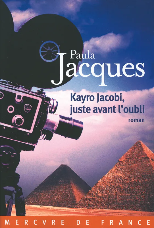 Livres Littérature et Essais littéraires Romans contemporains Francophones Kayro Jacobi, juste avant l'oubli, roman Paula Jacques