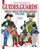 Guides and guards of commanding generals and headquarters, 1792-1815