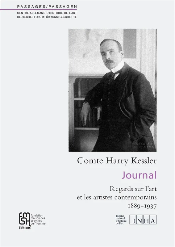 Journal, Regards sur l’art et les artistes contemporains, 1889–1937 Comte Harry Kessler