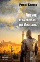 Aliénor et la croisade des Aquitains