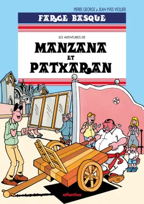 Les aventures de Manzana et Patxaran, 5, Farce basque, Tome 5