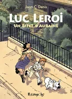 Luc Leroi, Un effet d'aubaine
