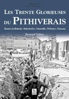 Les Trente Glorieuses du Pithiverais, Beaune-la-rolande, malesherbes, outarville, pithiviers, puiseaux