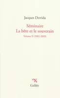 Volume 2, 2002-2003, Séminaire La bête et le souverain T2 2002/2003