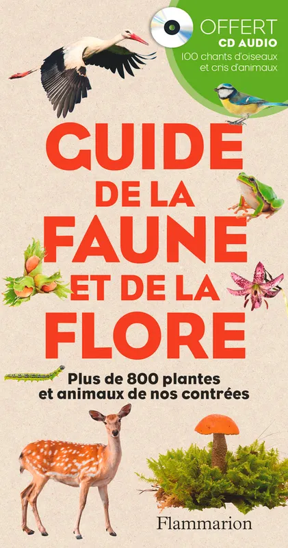 Guide de la faune et de la flore, Plus de 800 plantes et animaux de nos contrées Ute E. Zimmer, Wilhelm Eisenreich, Alfred Handel
