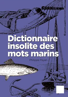 Dictionnaire Insolite Des Mots Marins