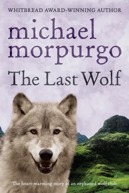 The Last Wolf Michael Morpurgo