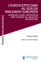 L'euroscepticisme au sein du parlement européen, Stratégies d'une opposition anti-système au coeur des institutions
