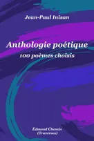Anthologie poétique, 100 poèmes choisis