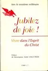 Jubilez de joie ! : Vers le troisième millénaire [Paperback] Menthière, Guillaume de and Vingt-Trois, André, vivre dans l'Esprit du Christ