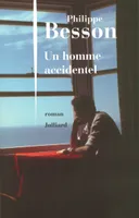 Un homme accidentel, n homme accidentel : roman