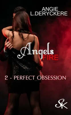 2, Angels fire 2, Perfect obsession