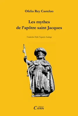 Les mythes de l’apôtre saint Jacques