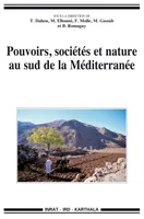 Pouvoirs, sociétés et nature au Sud de la Méditerranée