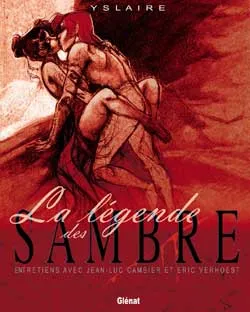 La Légende des Sambre, La Légende des Sambre, entretiens avec Jean-Luc Cambier et Éric Verhoest