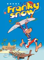 Franky Snow., 9, Franky Snow - Tome 09, Surf paradise club