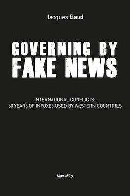 Governing by fake news, International conflicts: 30 years of infoxes used by Western countries