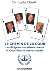 Le chemin de la cour - Les dirigeants israéliens devant la Cour Pénale Internationale