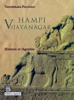 Hampi Vijayanagar - Histoire et légende, histoire et légendes