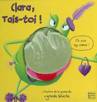 Clara tais, l'histoire de la grenouille à grande bouche