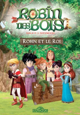 Robin des bois, malice à Sherwood, Robin et le roi, lecture roman jeunesse,  dès 7 ans