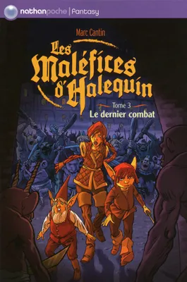 Les maléfices d'Halequin, 3, 3/LES MALEFICES D'HALEQUIN  LE DERNIER COMBAT