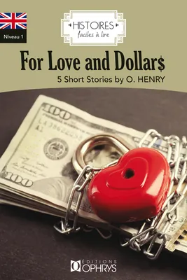 For Love and Dollars, 5 Short Stories by O. Henry