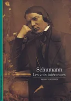 Schumann, Les voix intérieures