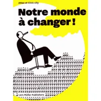 Notre monde A changer ! /franCais