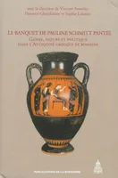 Le banquet de Pauline Schmitt Pantel, Genre, moeurs et politique dans l'Antiquité grecque et romaine
