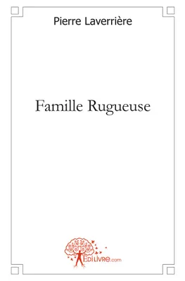 Famille Rugueuse