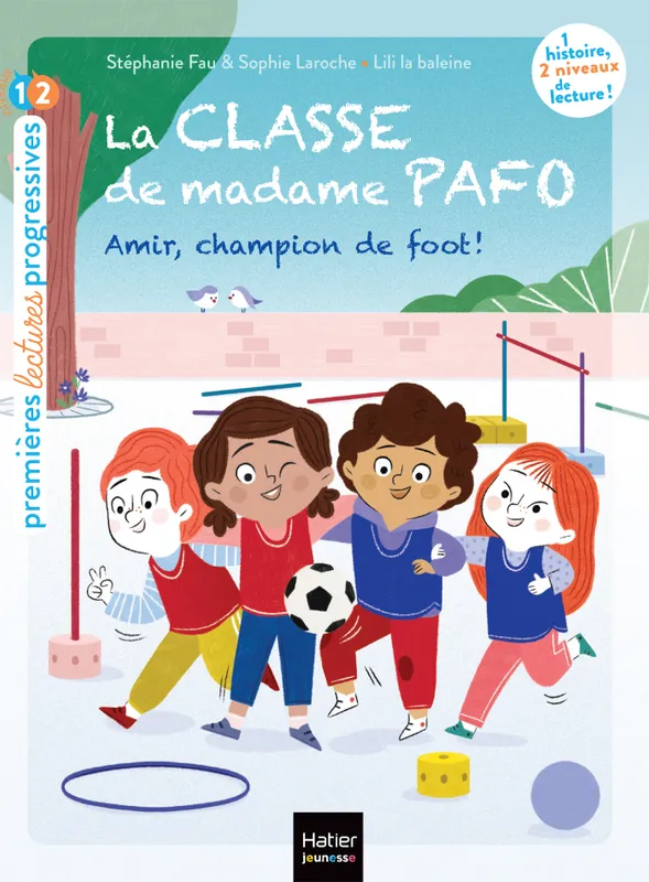 5, La classe de Madame Pafo -  Amir, champion de foot - CP 6/7 ans Sophie Laroche, Stéphanie Fau