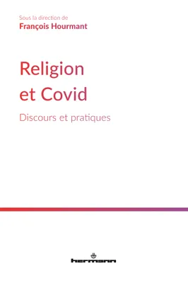 Religion et Covid, Discours et pratiques
