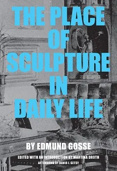 The Place of Sculpture in Daily Life /anglais