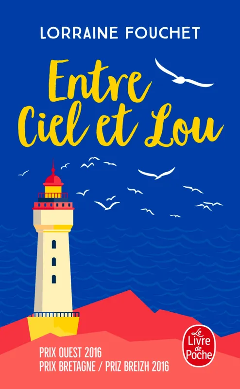 Livres Littérature et Essais littéraires Romans contemporains Francophones Entre ciel et Lou Lorraine Fouchet