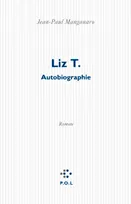 Liz T., Autobiographie