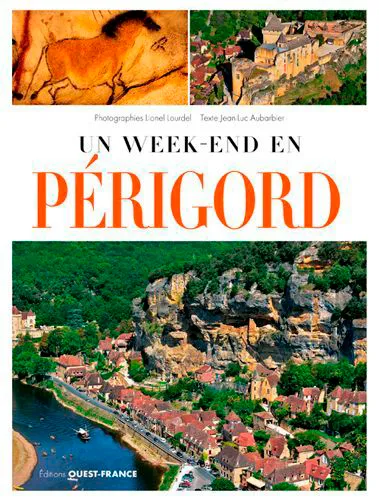 Livres Loisirs Voyage Guide de voyage Un week-end en Périgord Jean-Luc Aubarbier