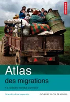 ATLAS DES MIGRATIONS - UN EQUILIBRE MONDIAL A INVENTER