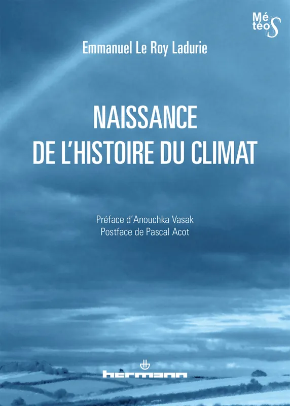 Livres Sciences et Techniques Mathématiques Naissance de l'histoire du climat Emmanuel Le Roy Ladurie