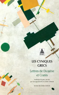 Les cyniques grecs : Lettres de Diogène et Cratès, lettres de Diogène et Cratès