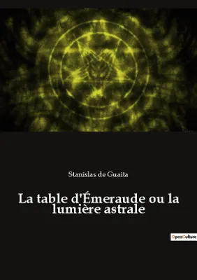 La table d'Émeraude ou la lumière astrale