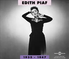 EDITH PIAF  1935-1947
