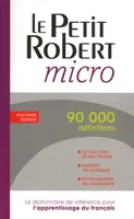 Le Petit Robert micro, dictionnaire d'apprentissage de la langue française