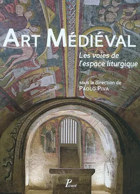 Art médiéval., Les voies de l'espace liturgique