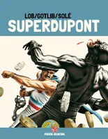 Superdupont - Tome 03 - Opération camembert (Edition 40 ans)
