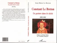 CONSTANT LE BRETON, Un peintre dans le siècle 1895-1985