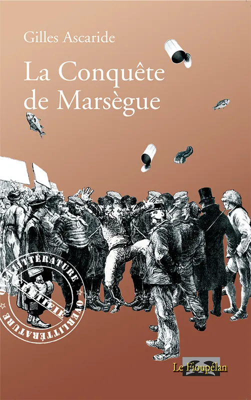 Livres Littérature et Essais littéraires Romans contemporains Francophones La conquête de Marsègue Ascaride, Gilles / Caubère, Philippe